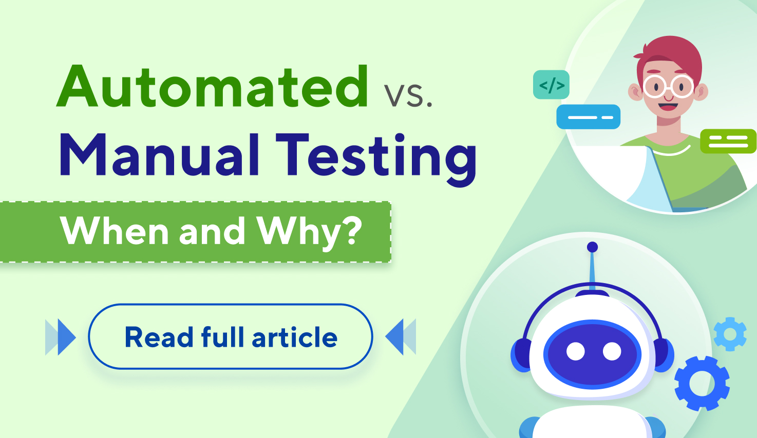 Automated vs. Manual Testing: When and Why?