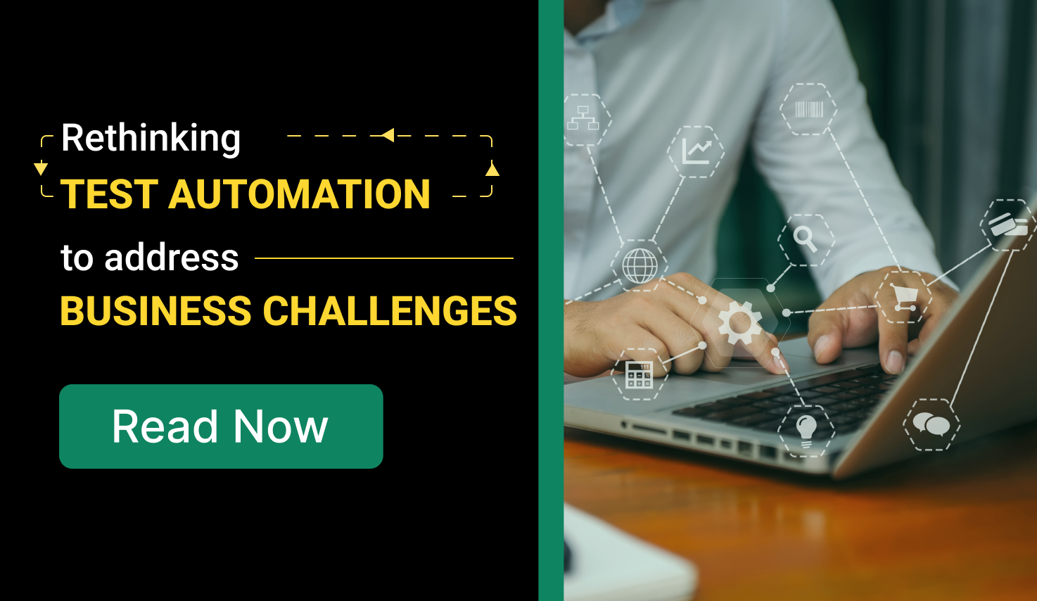 Rethinking Test Automation to Address Business Challenges