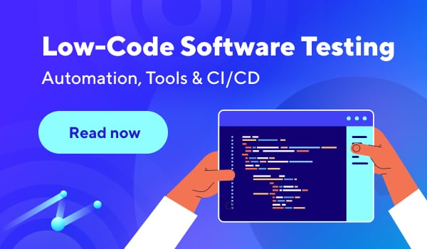 Low-Code Software Testing: How to Get Your Org on Board
